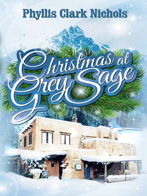 Title details for Christmas at Grey Sage by Phyllis Clark Nichols - Available